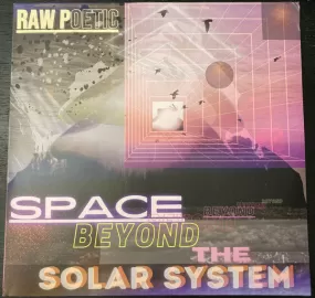 Raw Poetic ~ Space Beyond The Solar System