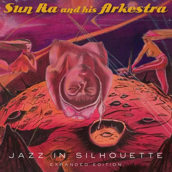 Sun Ra And His Arkestra ~ Jazz In Silhouette (Expanded Edition)