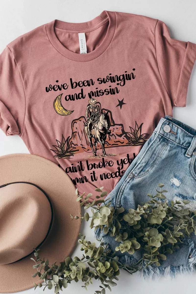 WE'VE BEEN SWINGIN' AND MISSIN',COWBOY,DESERT UNISEX SHORT